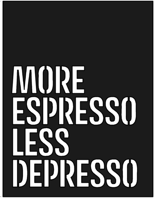More Espresso Less Depresso Metallwandbild - Made in Germany